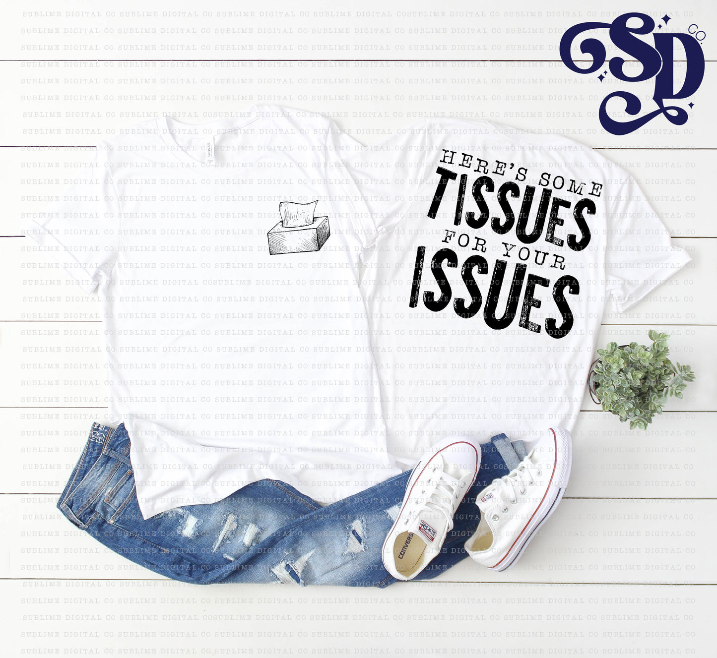 Here's Some Tissues • Exclusive • Instant Download • Sublimation Design