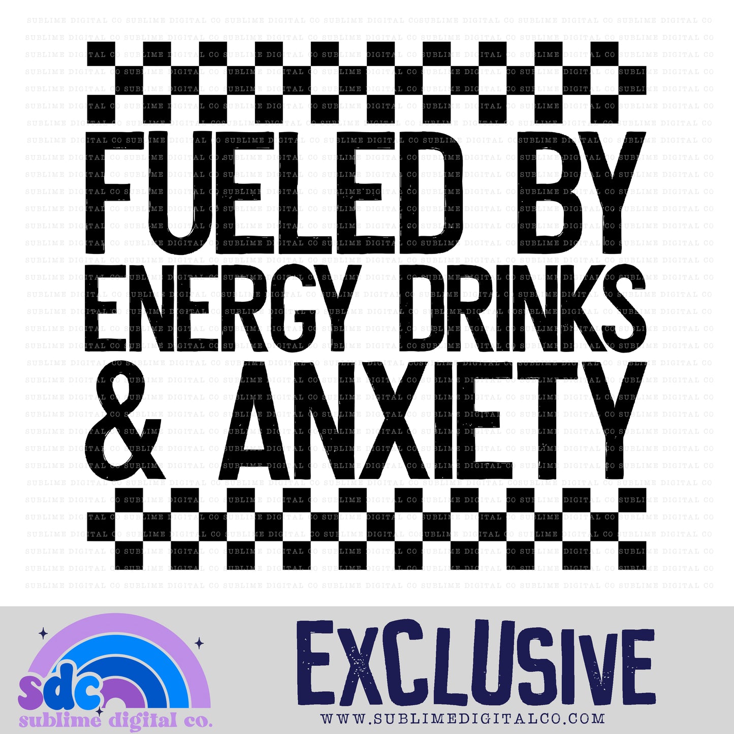 Energy Drinks & Anxiety • Exclusive • Instant Download • Sublimation Design
