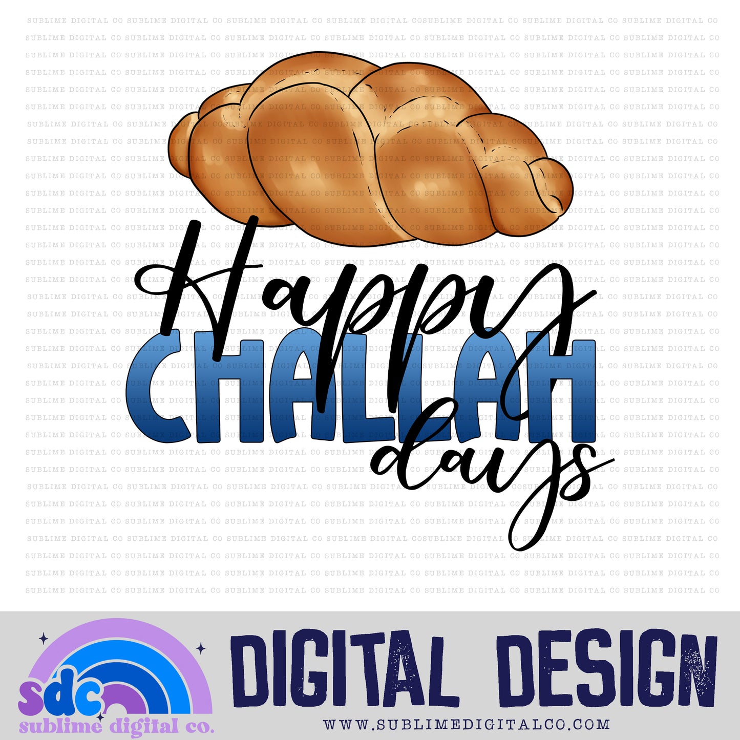 Happy Challah Days • Hanukkah • Instant Download • Sublimation Design