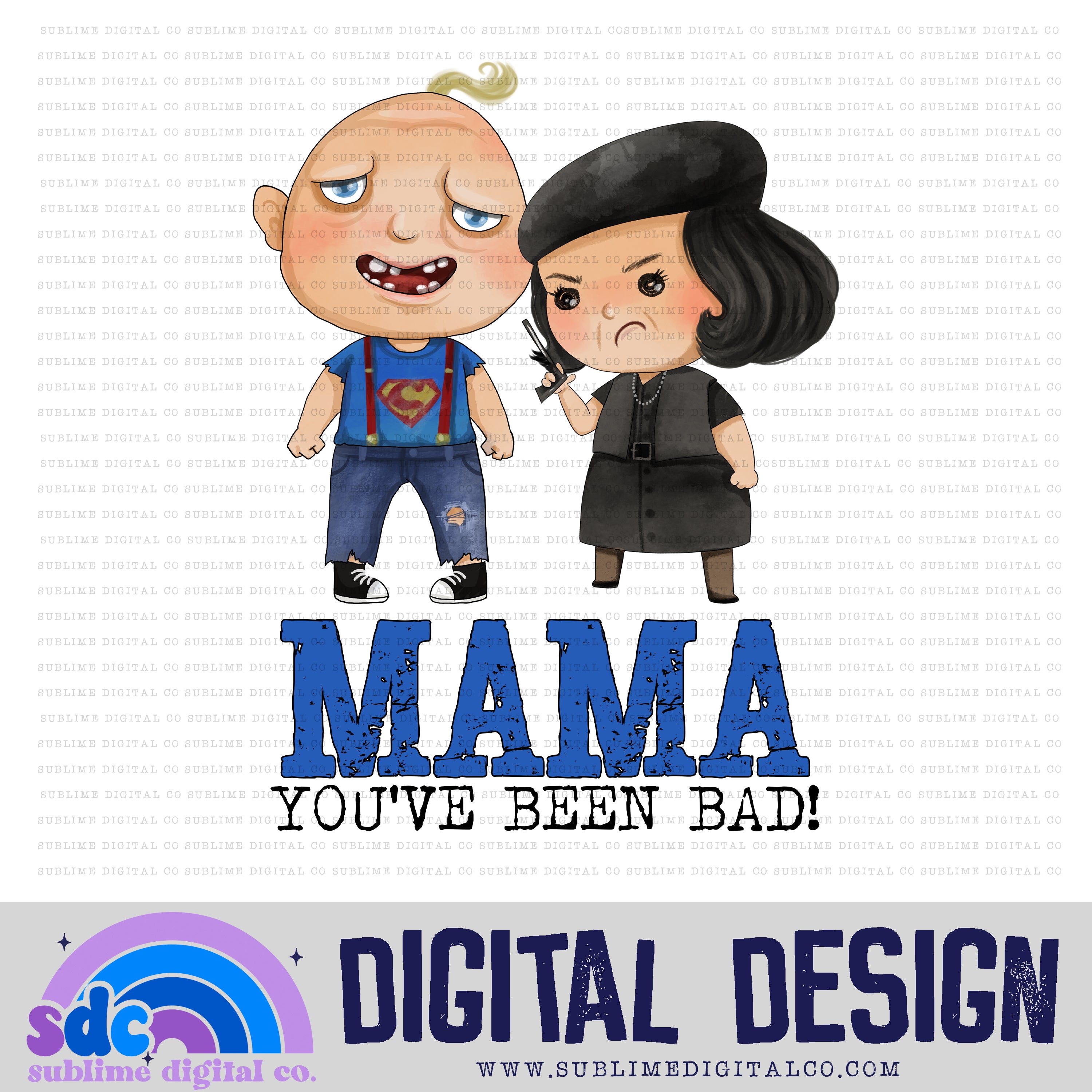 You've Been Bad • Adventure Kids • Instant Download • Sublimation Desi