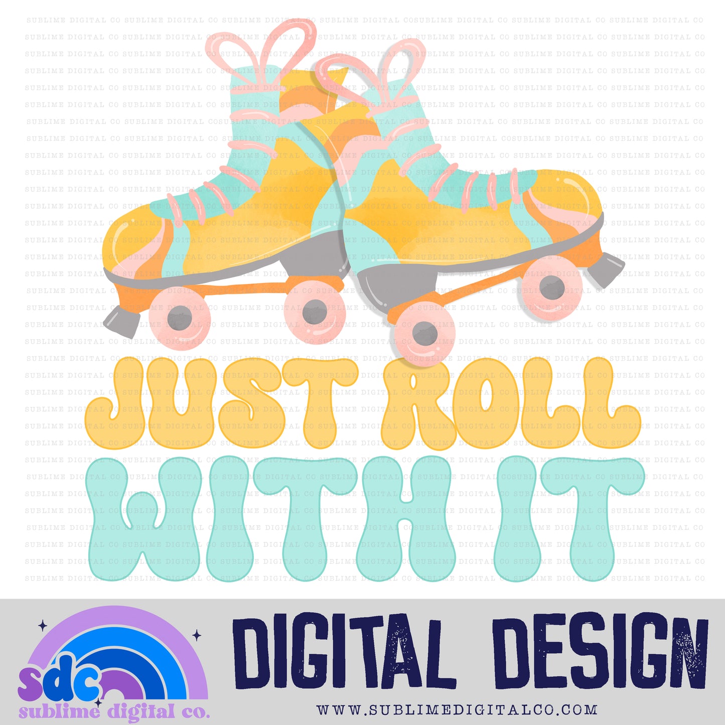 Just Roll With It • Retro • Instant Download • Sublimation Design