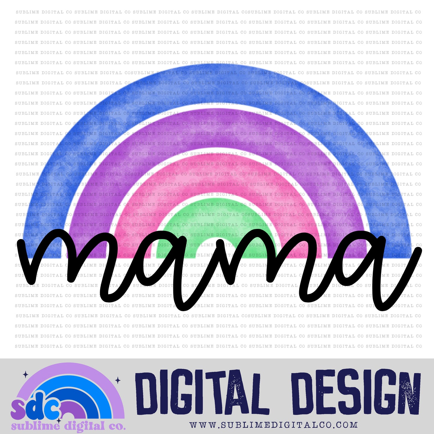 Mama - Rainbow 1 • Colorful Designs • Instant Download • Sublimation Design