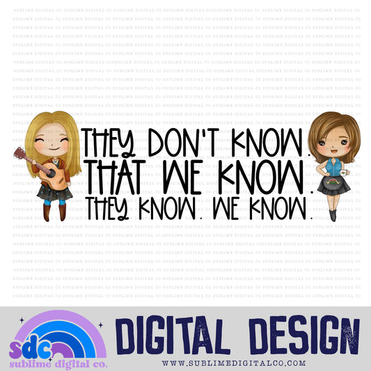 They Don't Know • Cafe Group • Instant Download • Sublimation Design