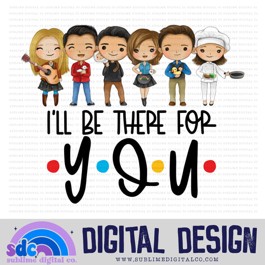 There For You • Cafe Group • Instant Download • Sublimation Design