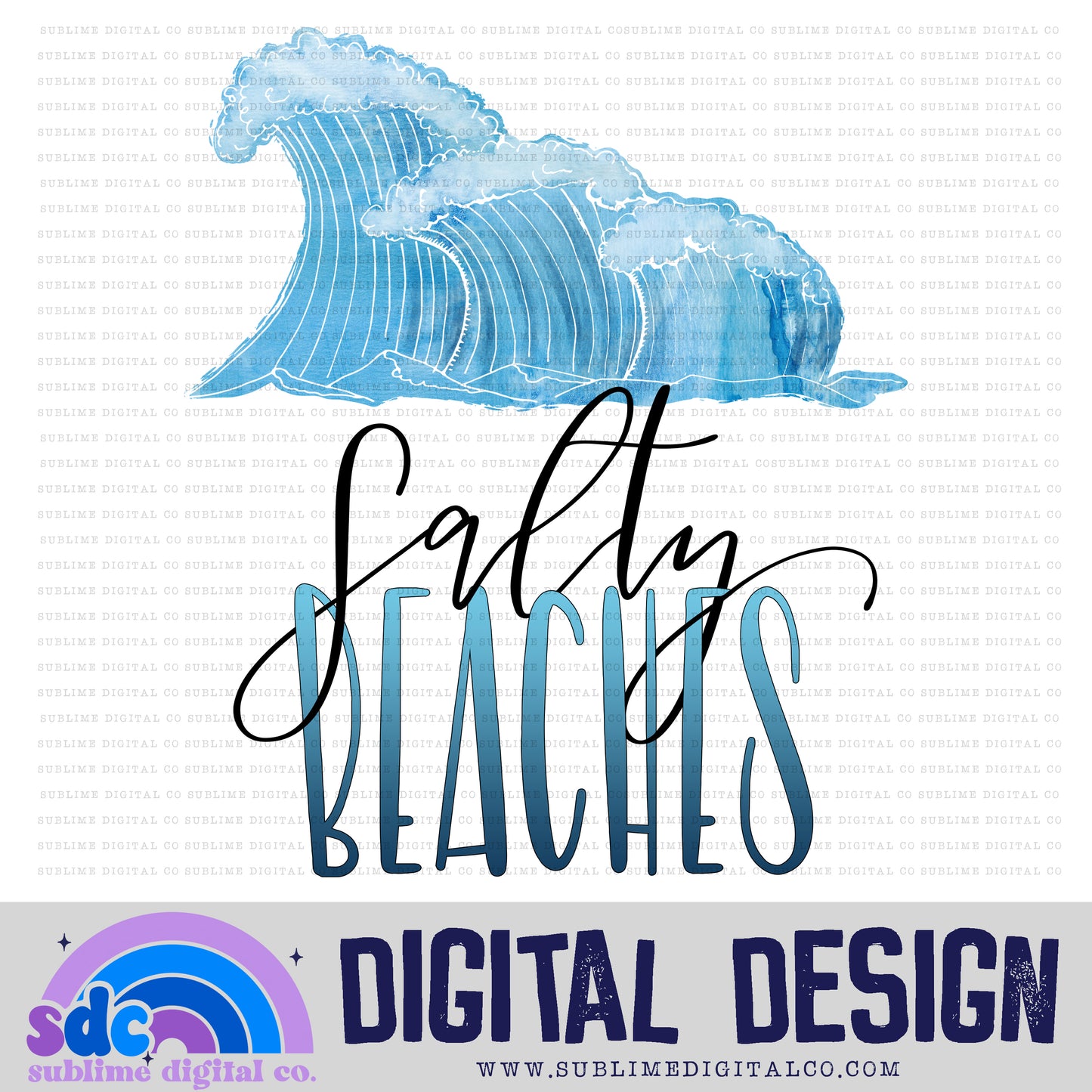 Salty Beaches • Instant Download • Sublimation Design