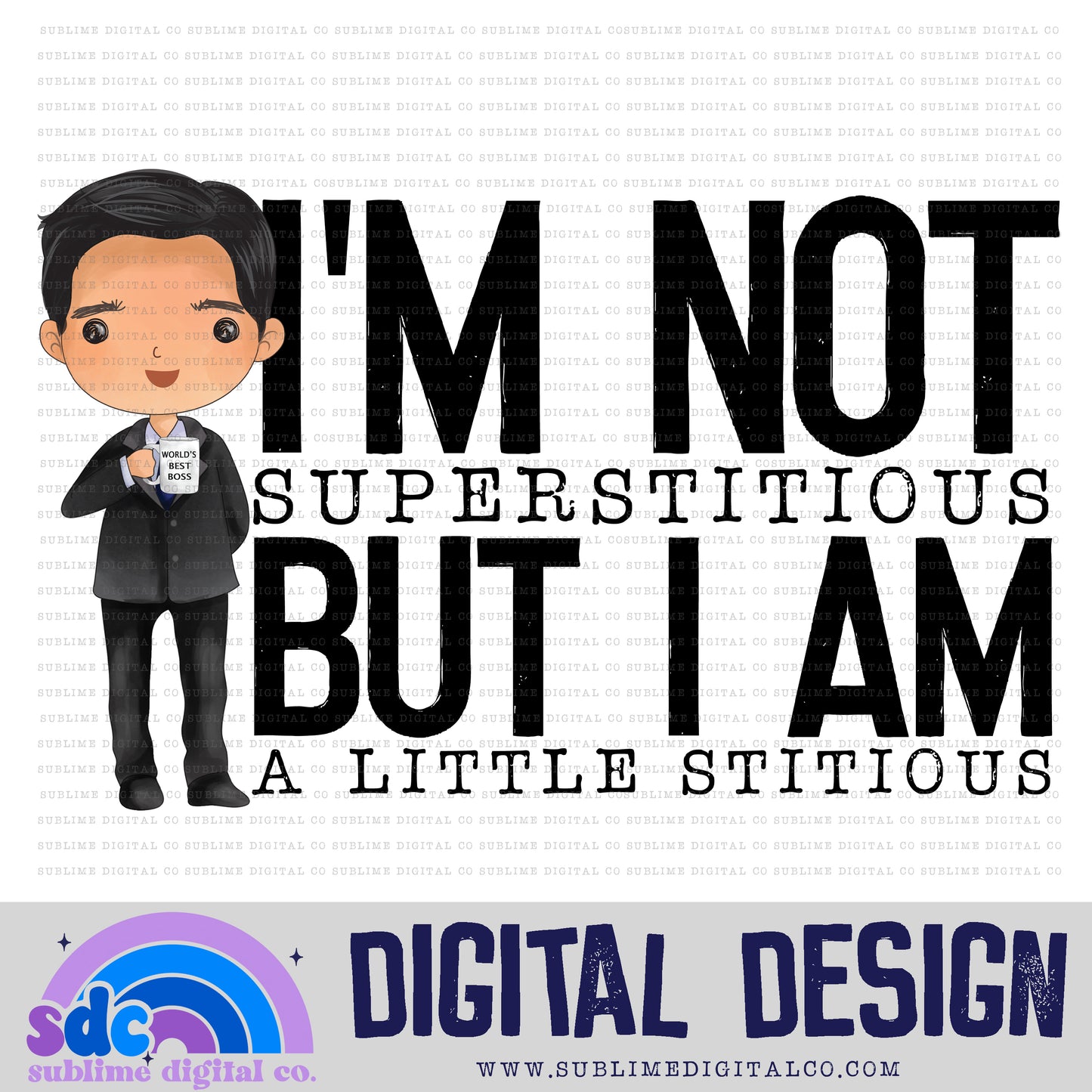 Superstitious • Paper Company • Instant Download • Sublimation Design