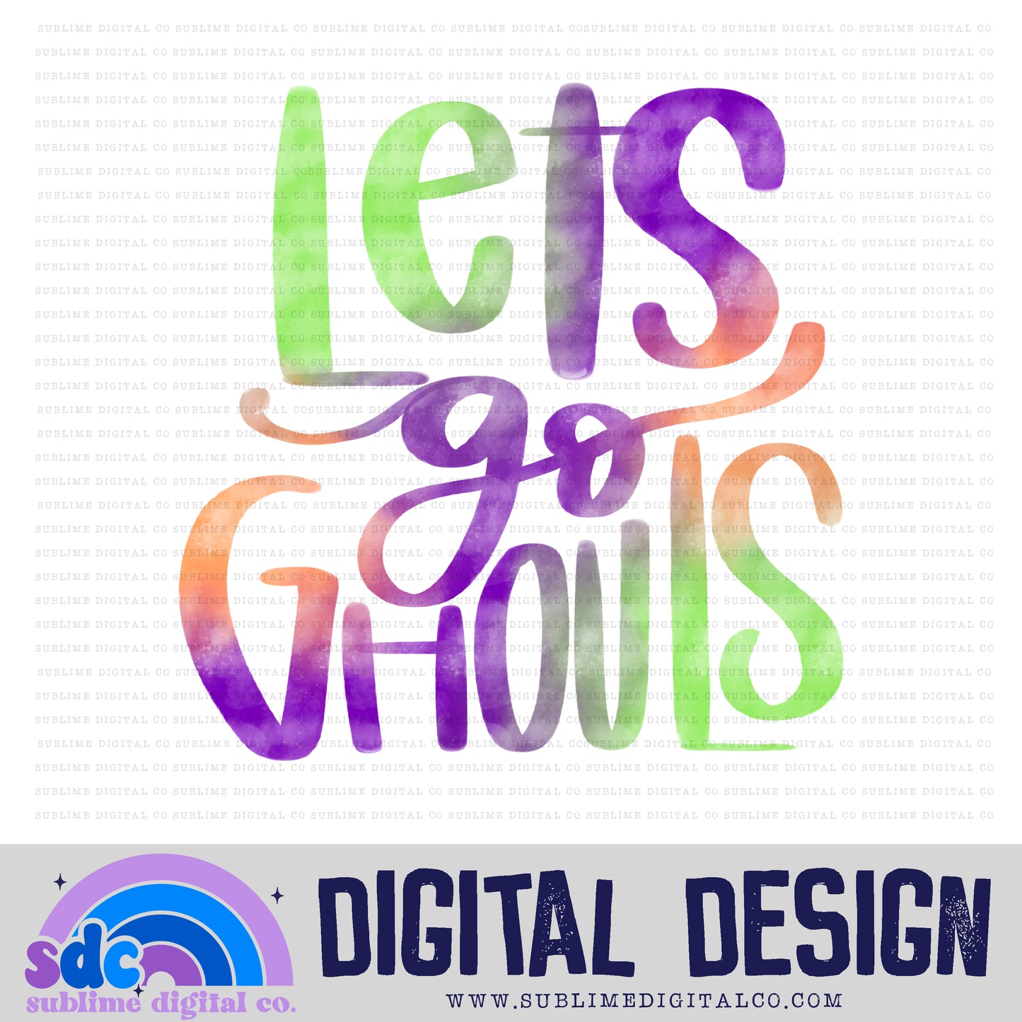Let's Go Ghouls - Color • Halloween • Instant Download • Sublimation Design