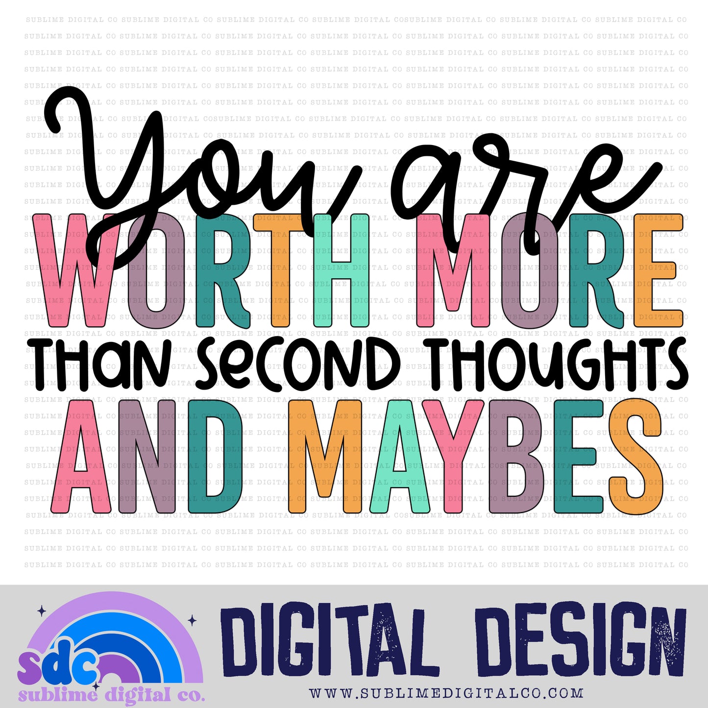 You Are Worth More • Colorful Designs • Instant Download • Sublimation Design