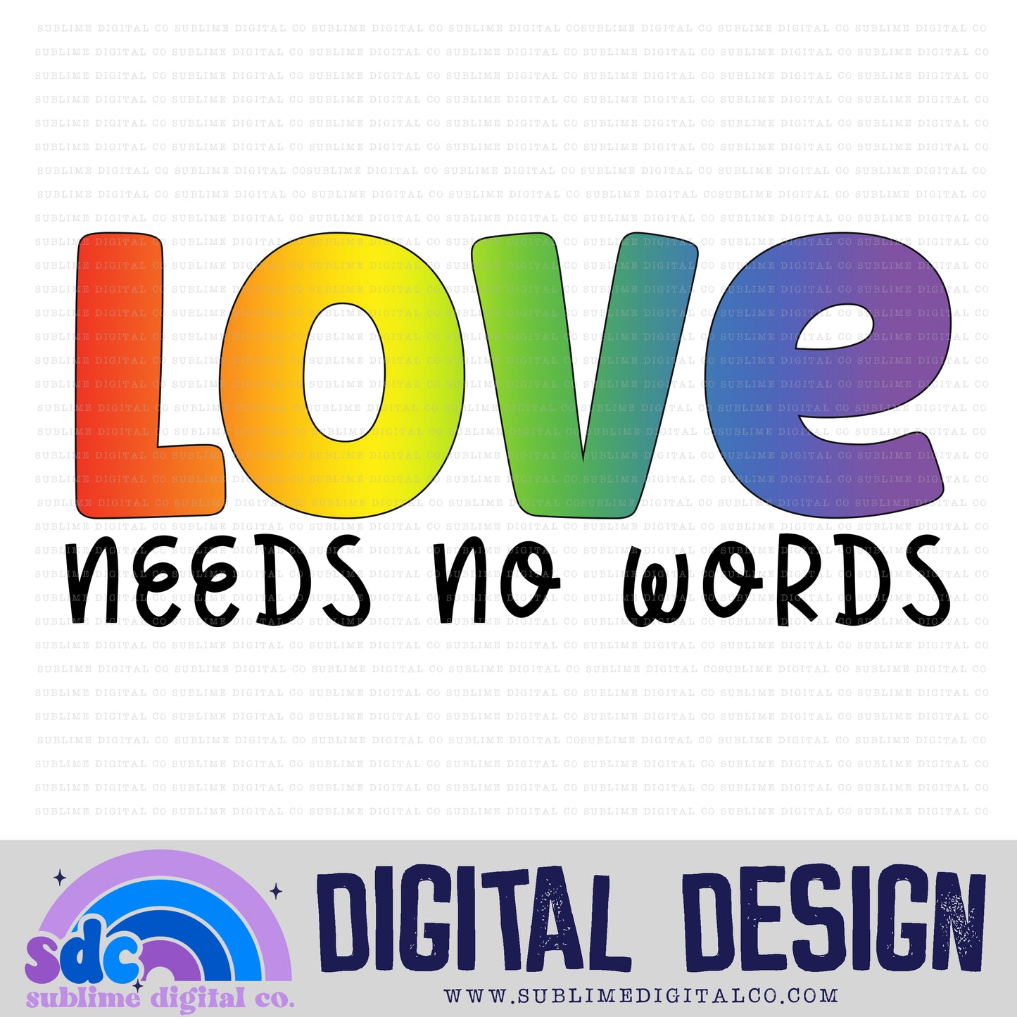 Love Needs No Words • Neurodivergent • Instant Download • Sublimation Design