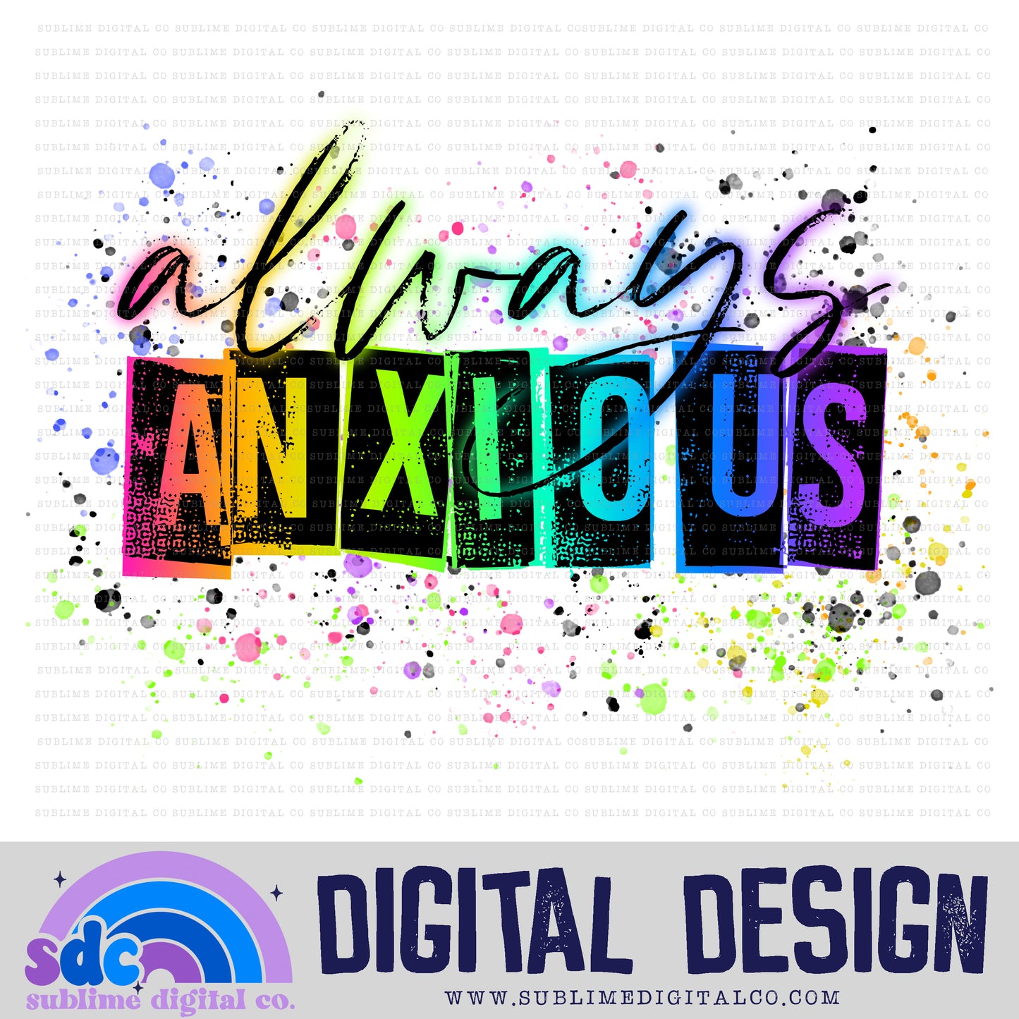 Always Anxious • Mental Health Awareness • Instant Download • Sublimation Design