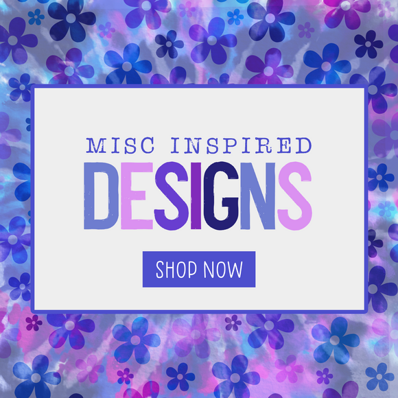 Miscellaneous Inspired Designs