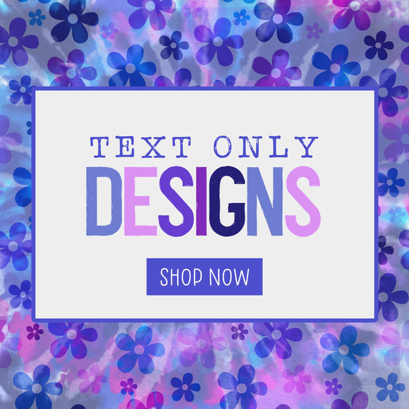 Text Only Digital Designs