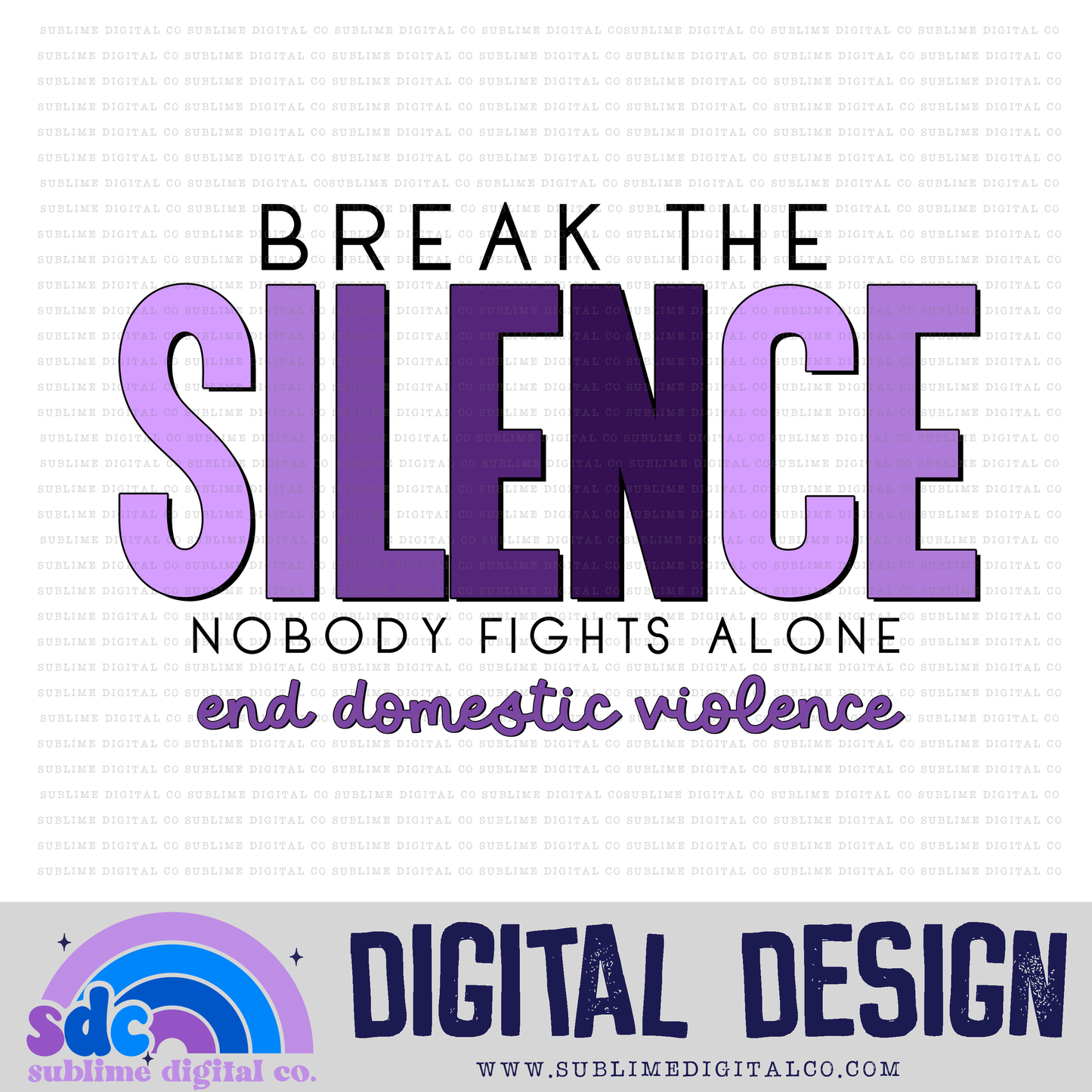 Break the Silence • DV Awareness • Awareness • Digital Design • Instant Download • Sublimation