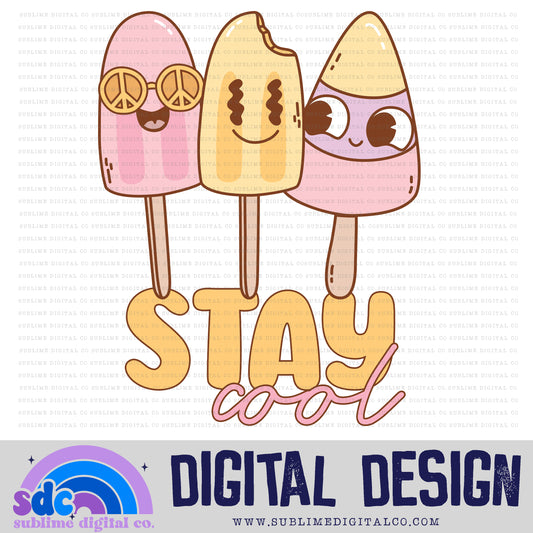 Stay Cool - Popsicles • Summer • Instant Download • Sublimation Design