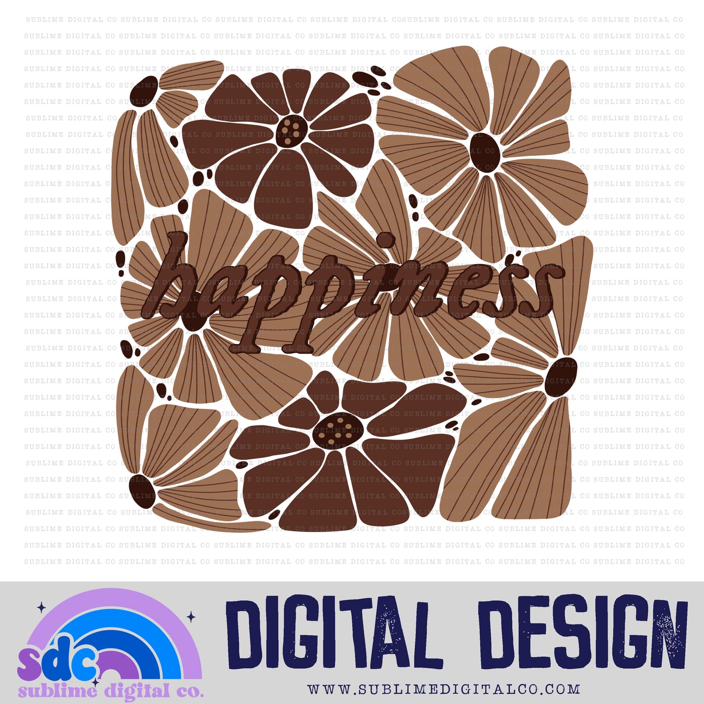 Floral Happiness • EVRMRE • TS • Instant Download • Sublimation Design