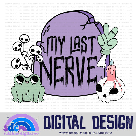 Last Nerve • Pastel • Halloween • Spooky • Instant Download • Sublimation Design