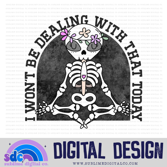 Won't Be Dealing With That • Pastel • Halloween • Spooky • Instant Download • Sublimation Design