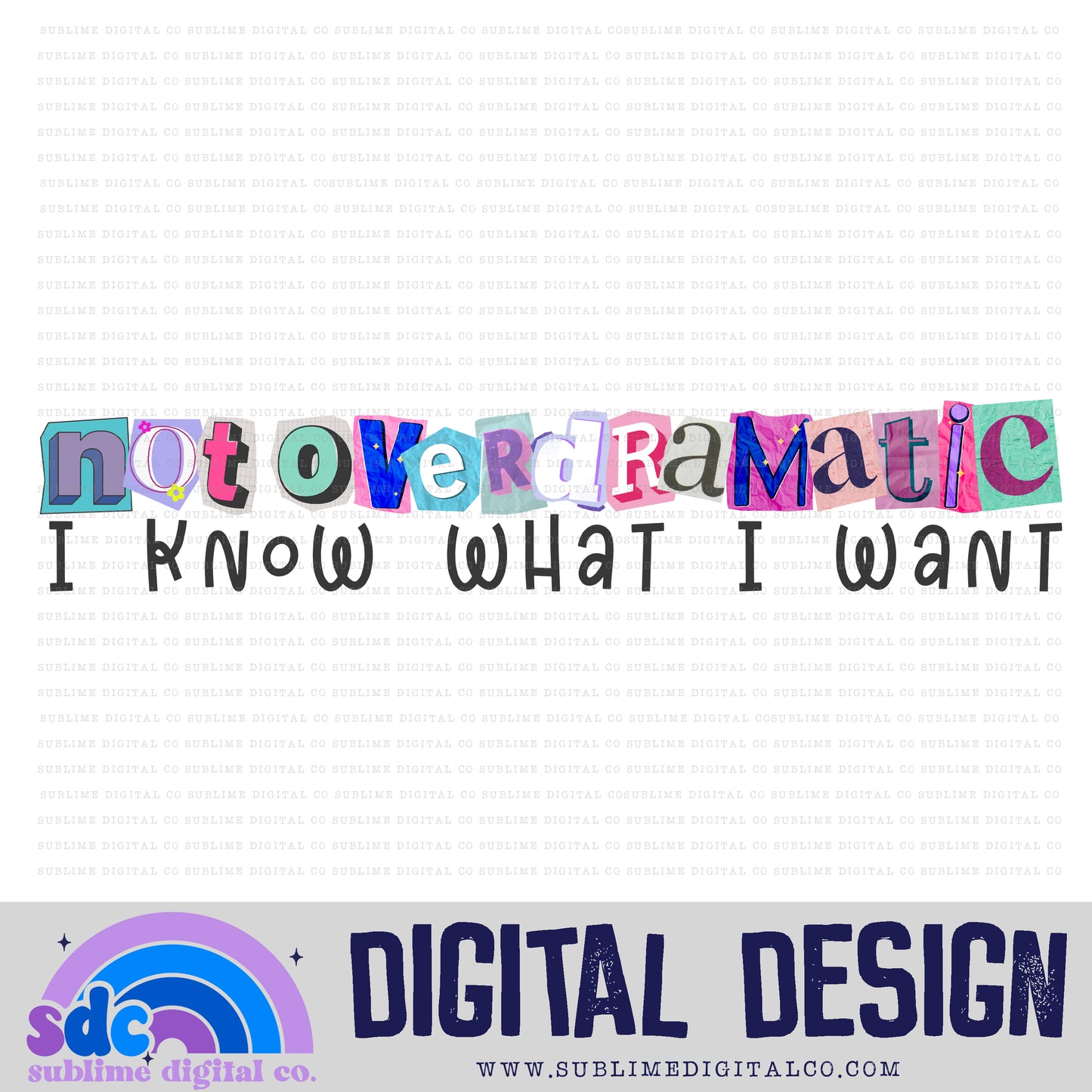 Know What I Want • MWP • Instant Download • Sublimation Design