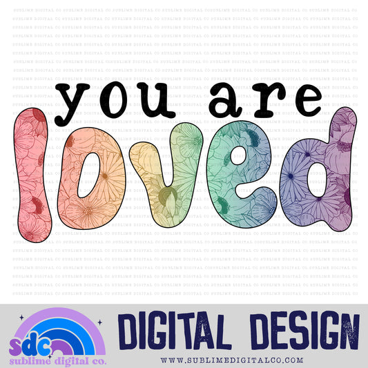 You Are Loved • Pride • Instant Download • Sublimation Design