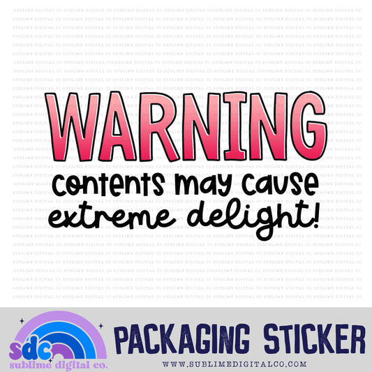 Warning - Extreme Delight | Small Business Stickers | Digital Download | PNG File