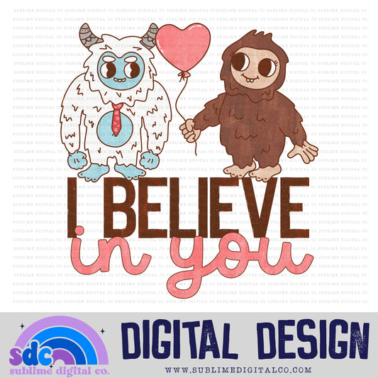 I Believe In You • Valentine’s Day • Instant Download • Sublimation Design