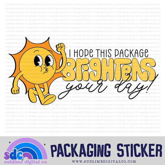 Hope This Package Brightens Your Day | Small Business Stickers | Digital Download | PNG File