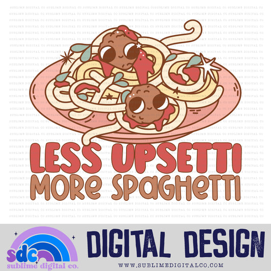 Less Upsetti, More Spaghetti • Retro • Mental Health Awareness • Instant Download • Sublimation Design