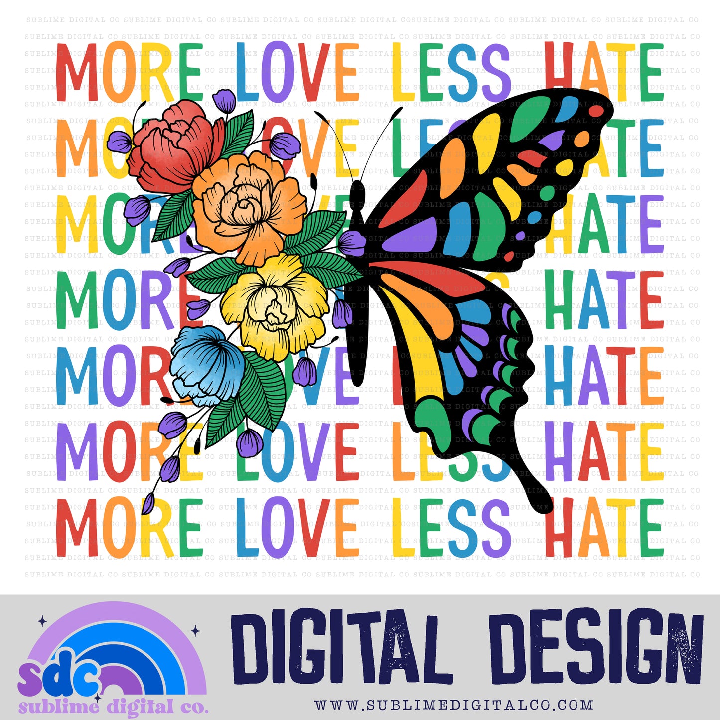 More Love Less Hate - Butterfly • Pride • Instant Download • Sublimation Design