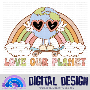 Love Our Planet • Summer • Instant Download • Sublimation Design