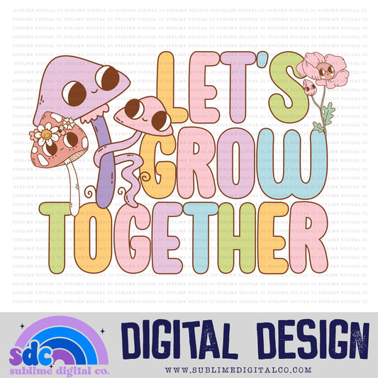 Let's Grow Together • Retro • Mental Health Awareness • Instant Download • Sublimation Design