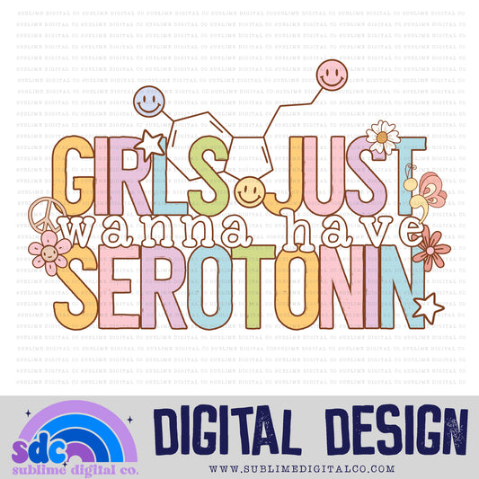 Girls Just Wanna Have Serotonin • Retro • Mental Health Awareness • Instant Download • Sublimation Design
