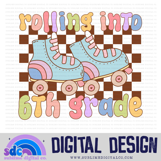 Rolling into 6th Grade - Roller Skates • Groovy School • School • Instant Download • Sublimation Design