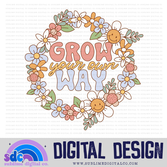 Grow Your Own Way • Summer • Instant Download • Sublimation Design