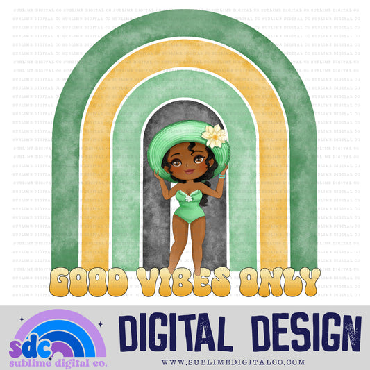 Good VIbes Only • Princess • Instant Download • Sublimation Design