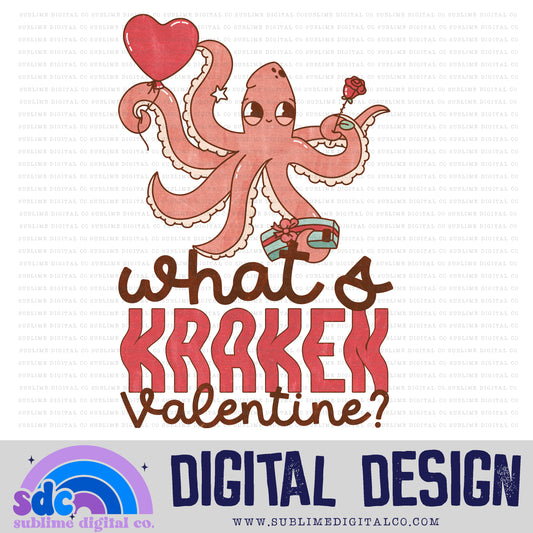 What's Kraken Valentine? • Valentine’s Day • Instant Download • Sublimation Design