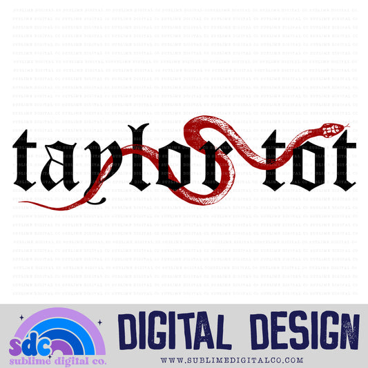 Taylor Tot 2 • TS • Instant Download • Sublimation Design