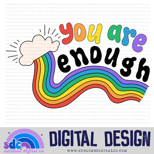 You Are Enough • Pride • Instant Download • Sublimation Design
