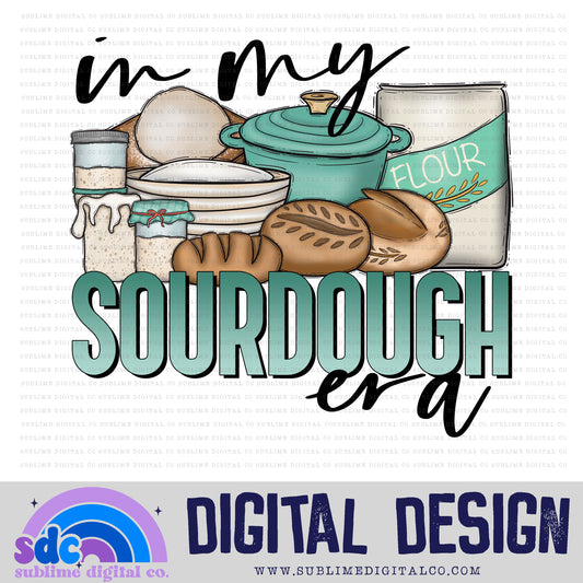 Sourdough Era • Food & Drinks • Instant Download • Sublimation Design