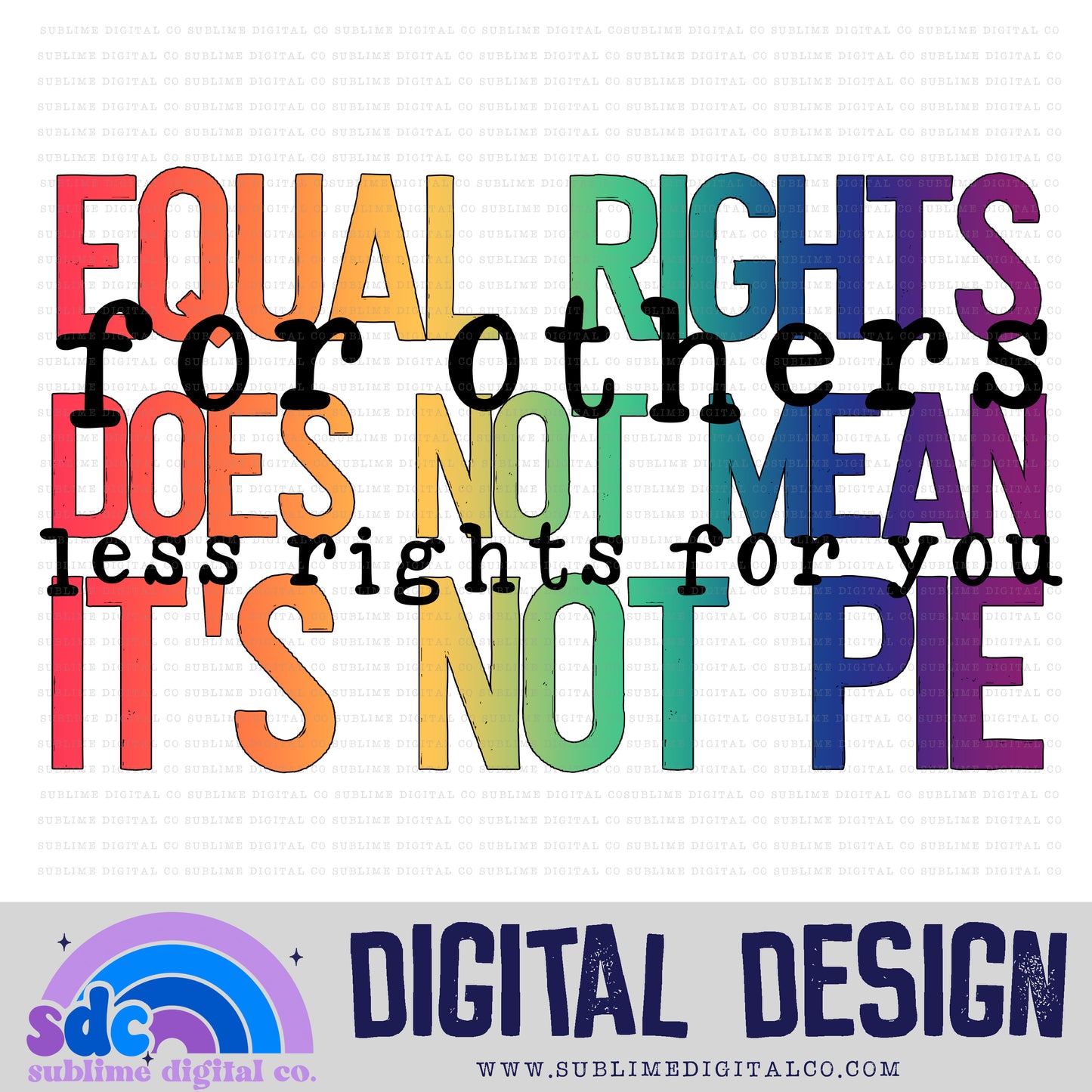 Equal Rights for Others • Pride • Instant Download • Sublimation Design