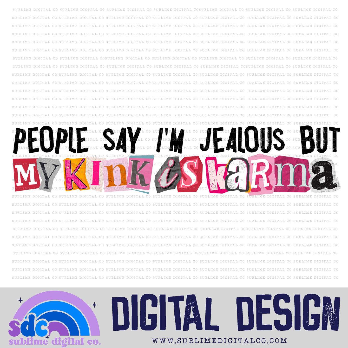 Say I'm Jealous • MWP • Instant Download • Sublimation Design