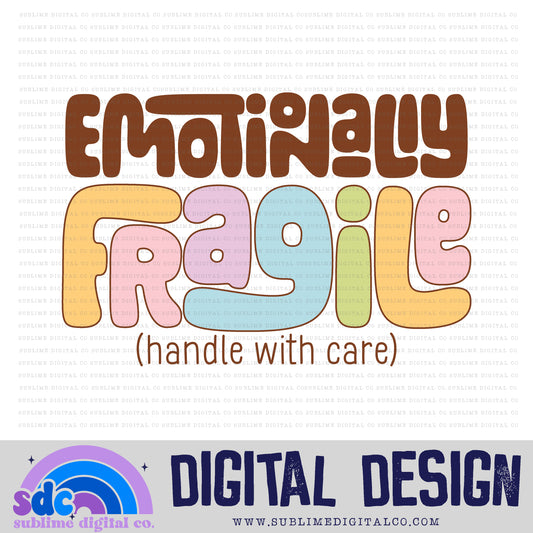 Emotionally Fragile • Retro • Mental Health Awareness • Instant Download • Sublimation Design