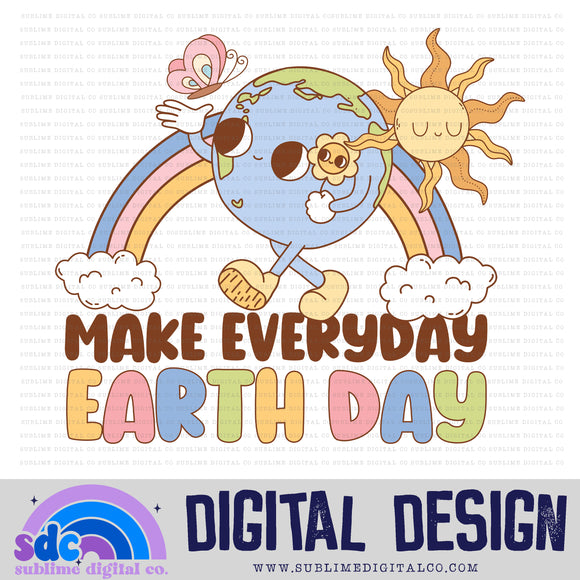 Make Everyday Earth Day • Summer • Instant Download • Sublimation Design