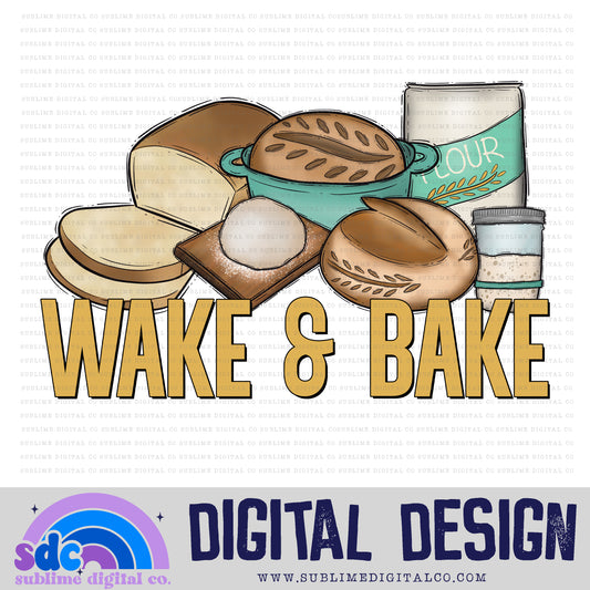 Wake & Bake • Food & Drinks • Instant Download • Sublimation Design