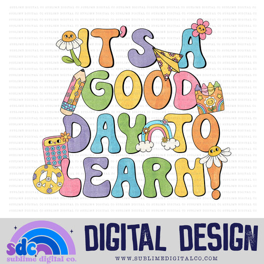 It's a Good Day to Learn • Groovy School • School • Instant Download • Sublimation Design