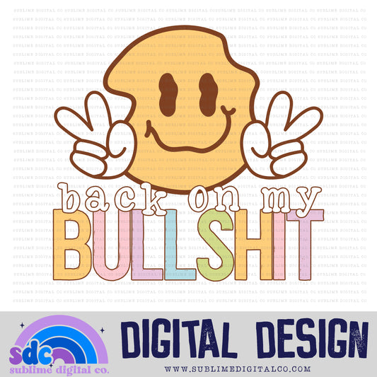 Back On My Bullshit • Retro • Mental Health Awareness • Instant Download • Sublimation Design