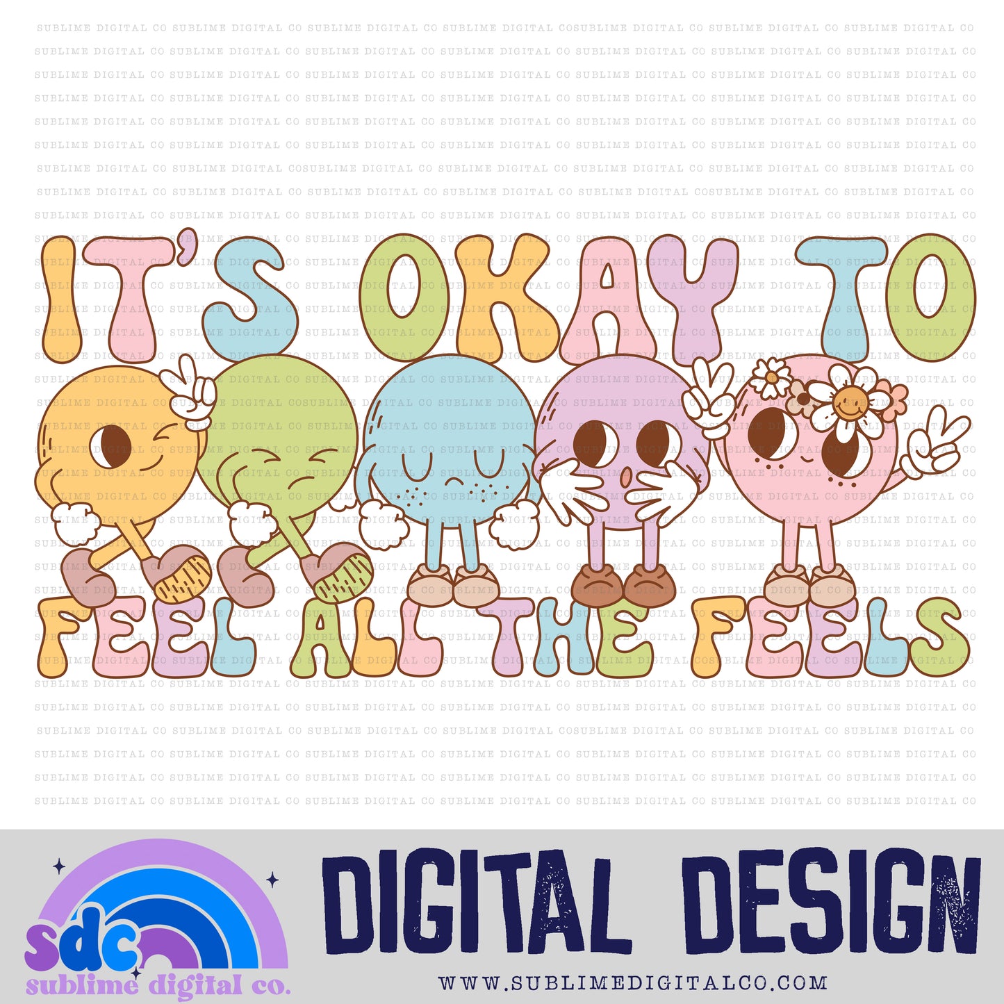 It's Okay To Feel All The Feels • Retro • Mental Health Awareness • Instant Download • Sublimation Design