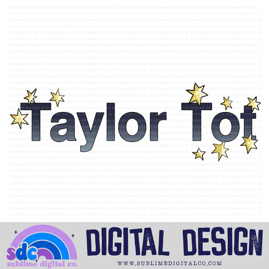 Taylor Tot 4 • TS • Instant Download • Sublimation Design