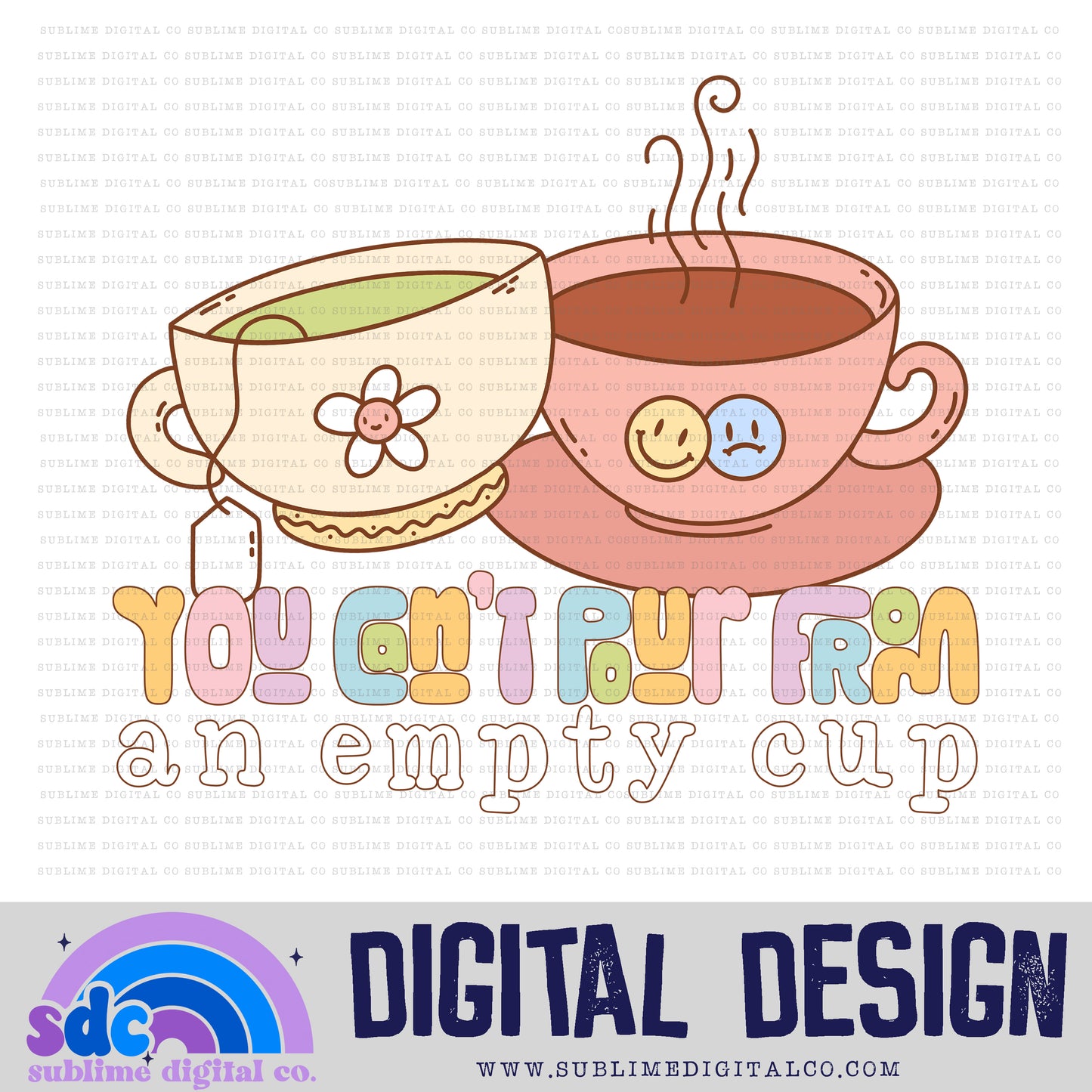 You Can't Pour From An Empty Cup • Retro • Mental Health Awareness • Instant Download • Sublimation Design
