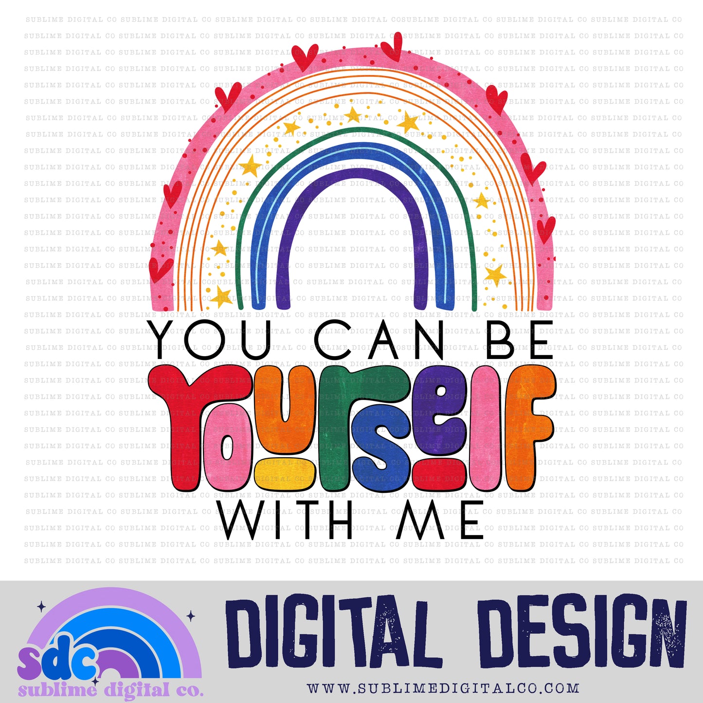 Be Yourself • Pride • Instant Download • Sublimation Design