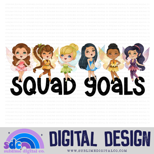 Squad Goals • Fairies • Instant Download • Sublimation Design